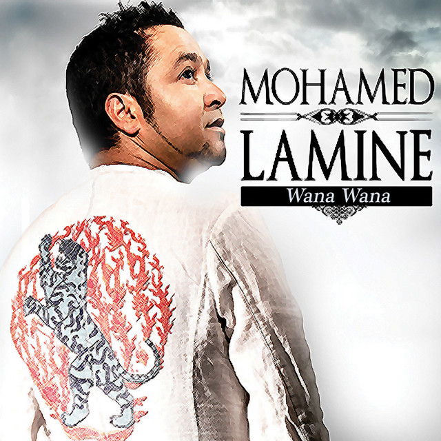 Wana Wana by Mohamed Lamine | Album