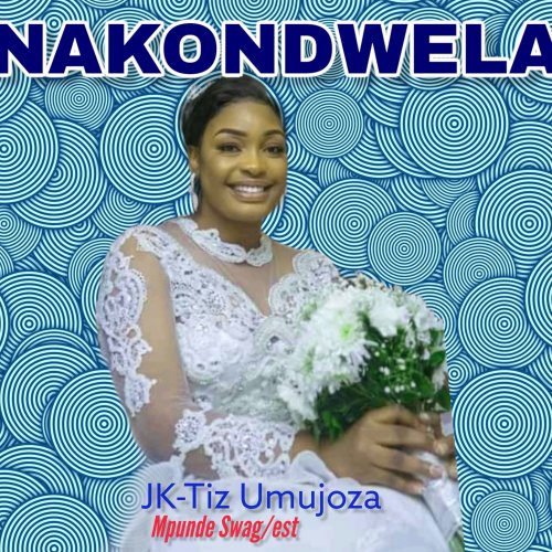 NAKONDWELA (Ft Djgoodlife)