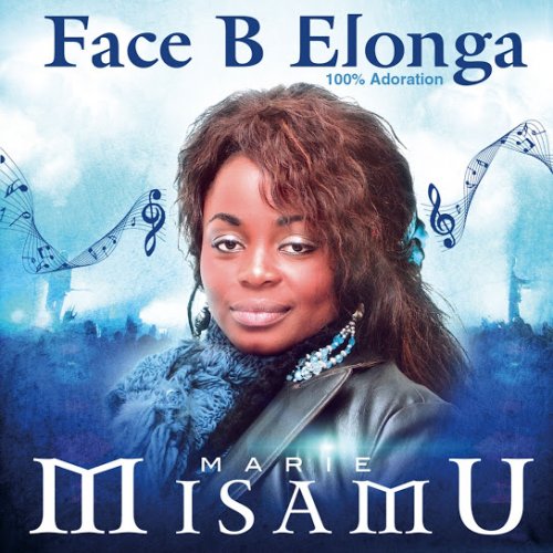 Face B Elonga (100% Adoration) by Marie Misamu | Album