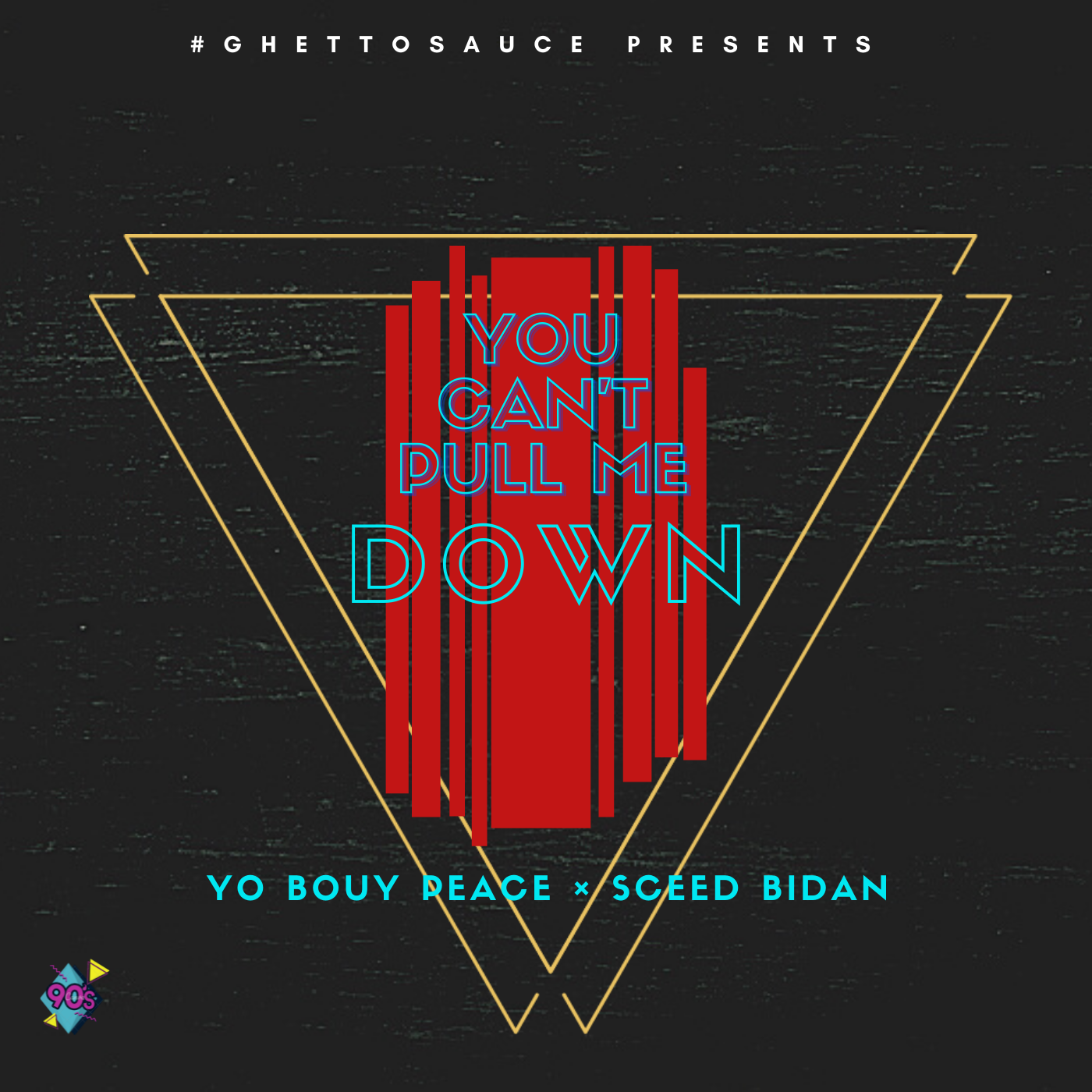 You can't pull me down -Yo Bouy Peace × Sceed Bidah