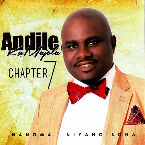 Chapter 7 (Nanoma Niyangibona) by Andile KaMajola | Album