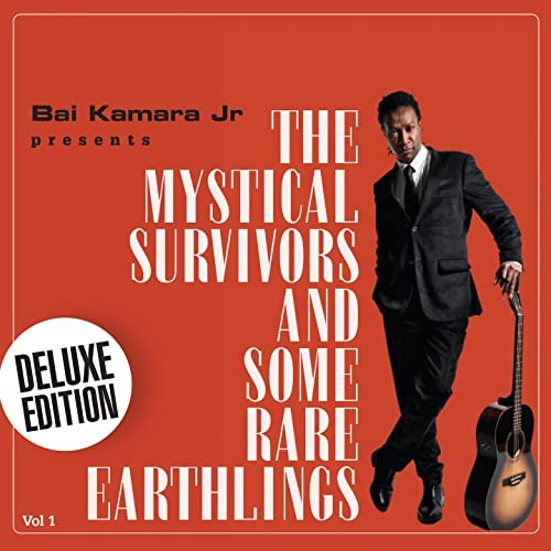 The Mystical Survivors And Some Rare Earthlings, Vol. 1 by Bai Kamara | Album