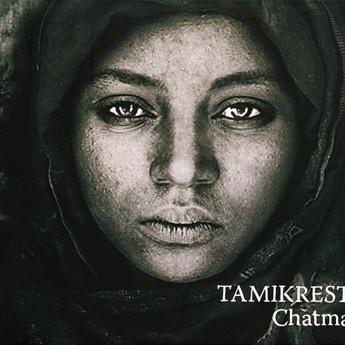 Chatma by Tamikrest | Album