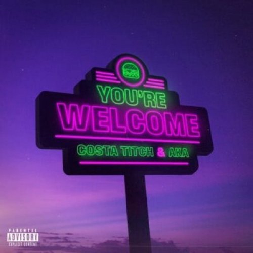 You're Welcome by Costa Titch | Album
