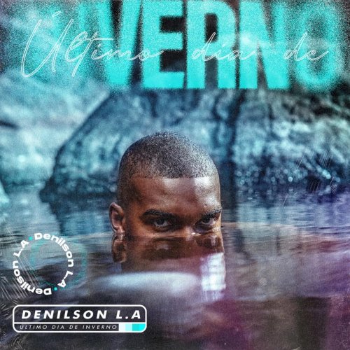 Último Dia De Inverno EP by Denilson L.A
