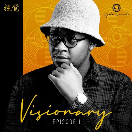 Visionary Episode 1 by Gaba Cannal | Album