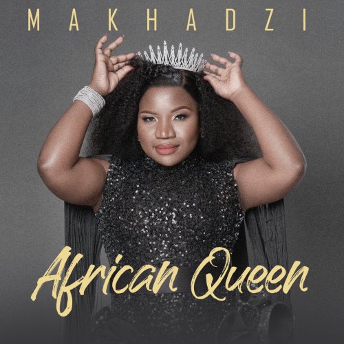 African Queen by Makhadzi | Album