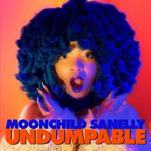 Undumpable by Moonchild Sanelly | Album