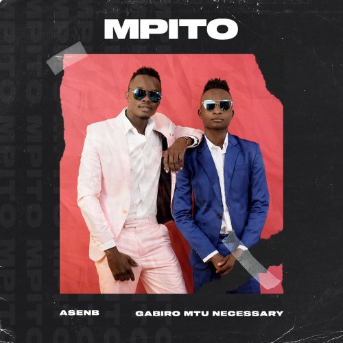 MPITO by Gabiro Mtu Necessary | Album