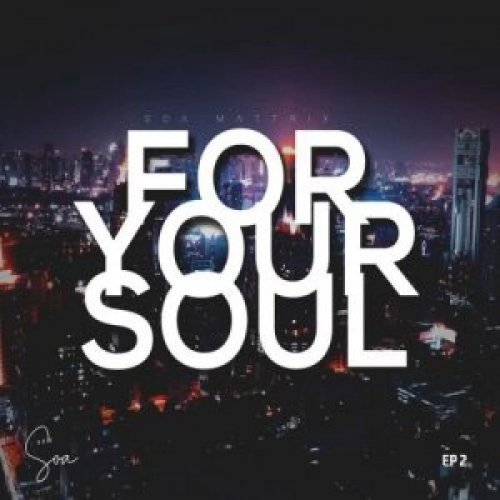 For Your Soul EP 2