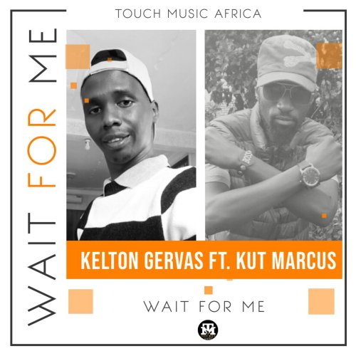 Wait for me ft Kut Marcus