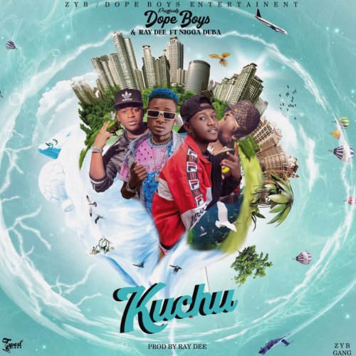 Kuchu (Ft Ray Dee, Nigga Duba)