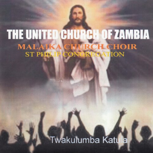 Twakulumba Katula by St Philips Church Choir | Album