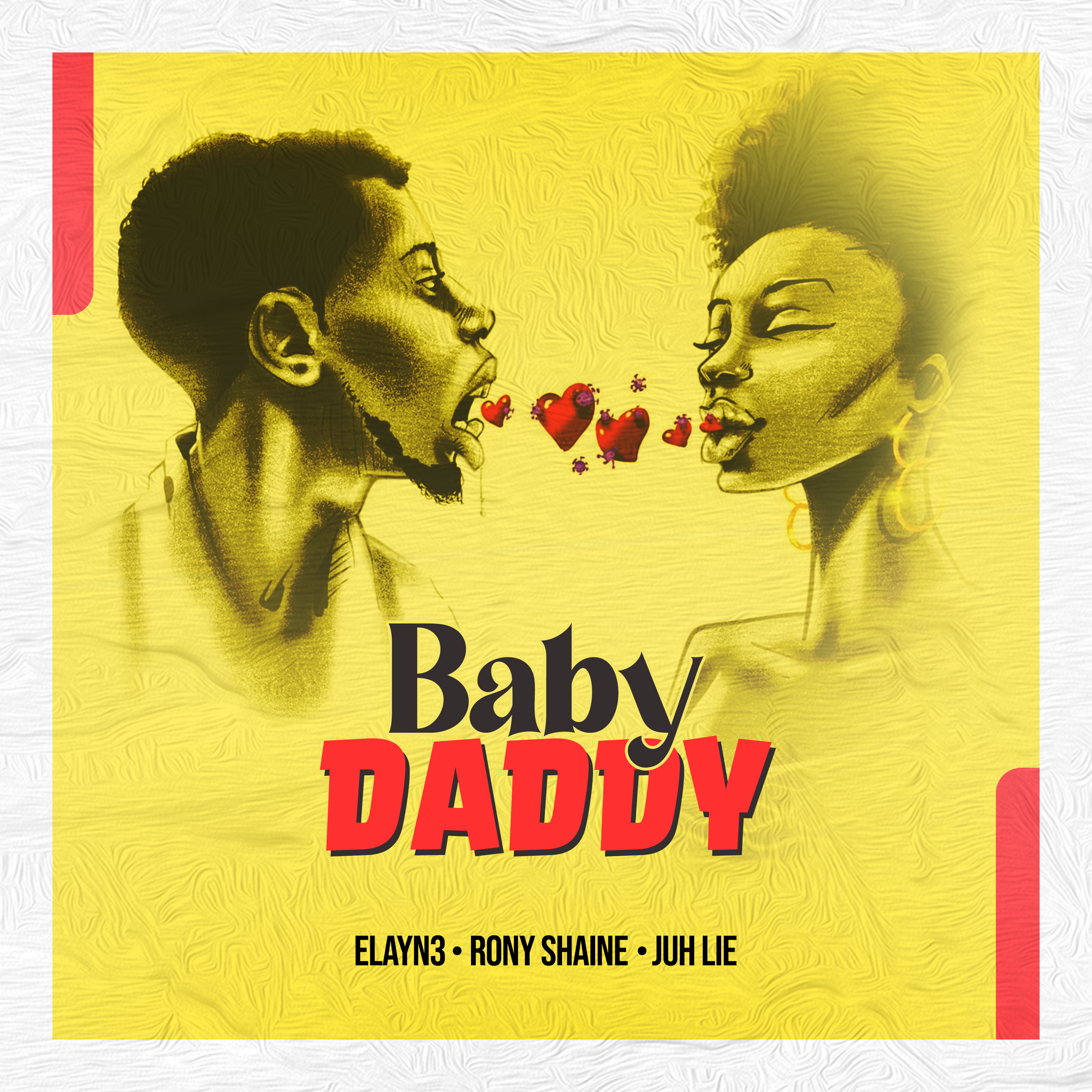 Baby Daddy (Ft Rony Shaine, JuhLie)