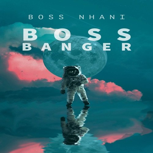 Boss Banger EP by Boss Nhani | Album