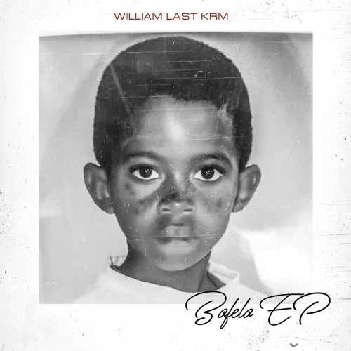 Bofelo (EP) by William Last KRM | Album