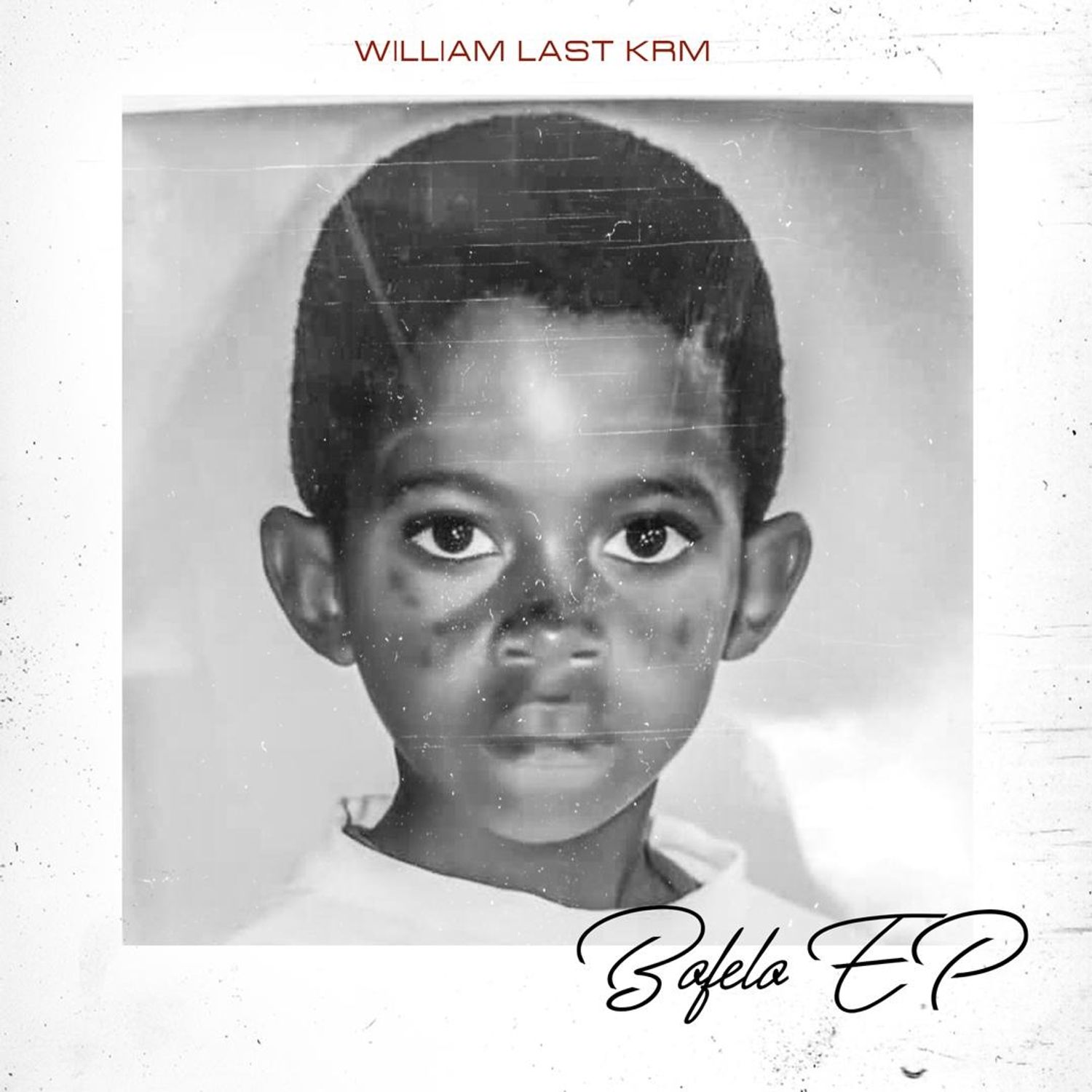 Bofelo (EP) by William Last KRM | Album