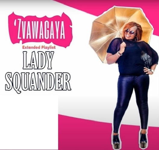 Zvawagaya EP by Lady Squanda | Album
