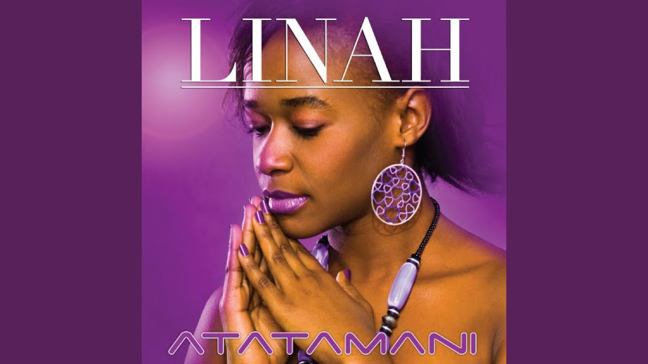 Atatamani by Linah | Album