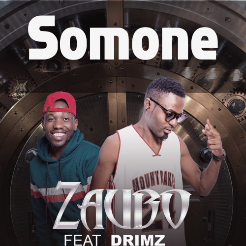 Somone (Ft Drimz)