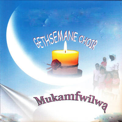 Mukafwilwa by Gethsemane church Choir | Album