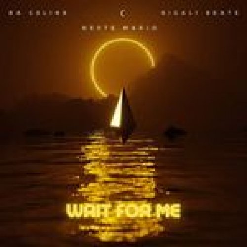 Wait for me (Kigali Beats Fturing Ba Celine)