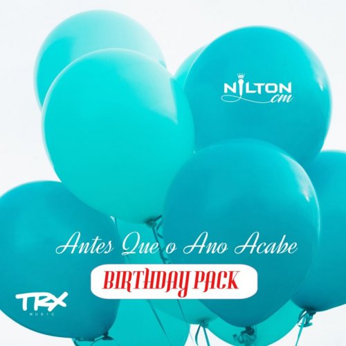 Antes Que o Ano Acabe (Birthday Pack) EP by Nilton CM