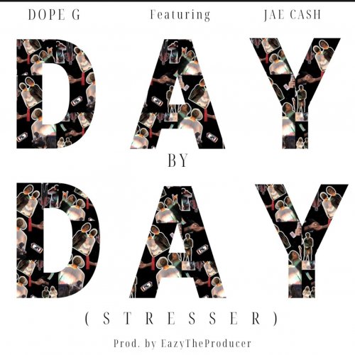 Day By Day (Stresser) (Ft Jae Cash)