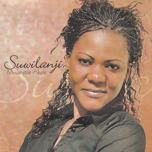 Mwanjitile Akale by Suwilanji | Album