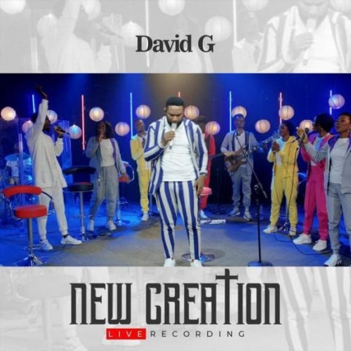 New Creation Album by David G | Album