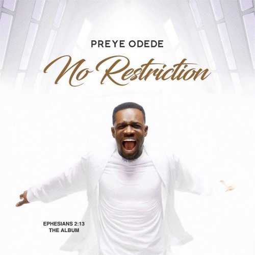 No Restriction by Preye Odede | Album