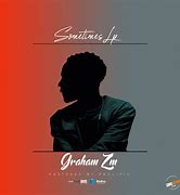 Sometimes by Graham ZM | Album