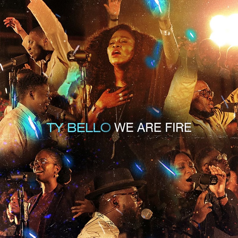 We Are Fire by TY Bello | Album