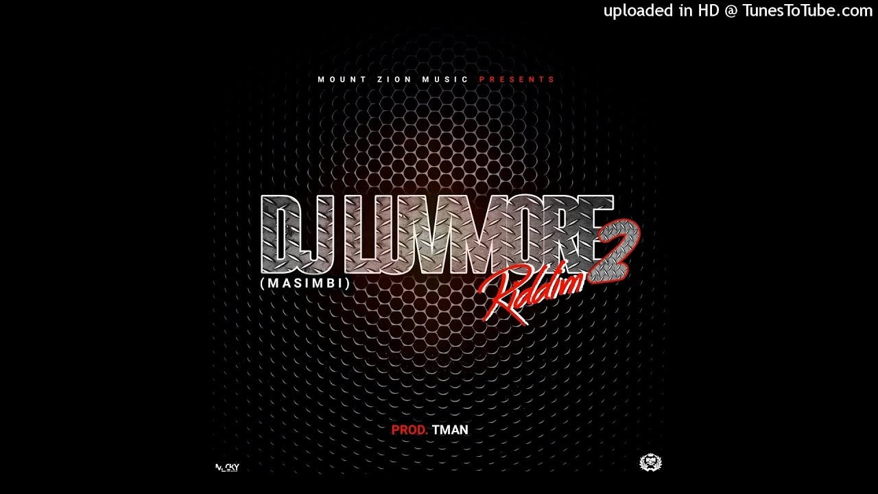 Dj Luvmore 2 Riddim by Mount Zion Records | Album