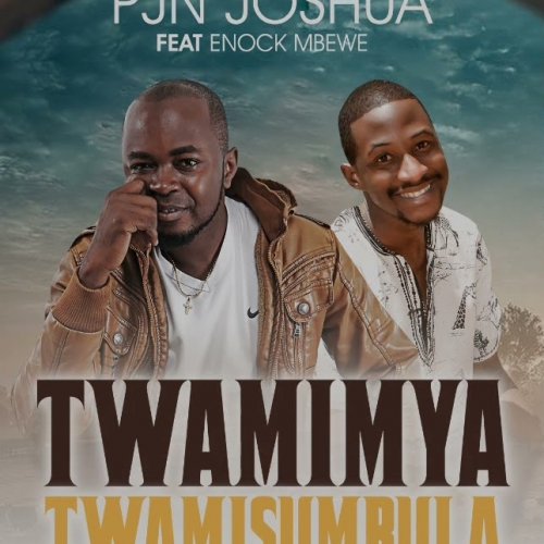 Twamimya Twamisumbula (Ft Enock Mbewe)