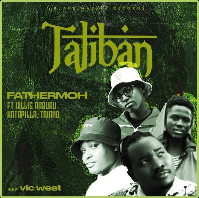 Taliban (Ft Willis Raburu, Katapilla, Triand)