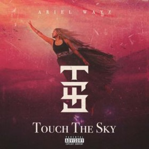 TTS (Touch The Sky) by Ariel Wayz