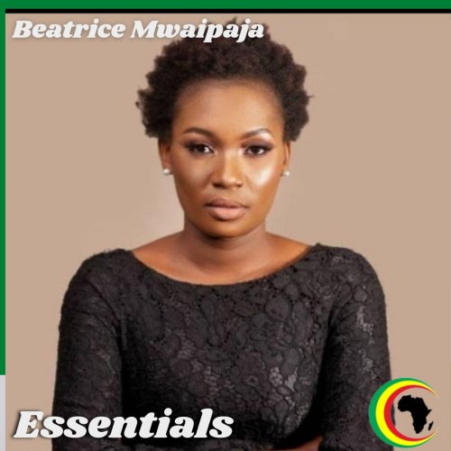 Beatrice Mwaipaja Essentials