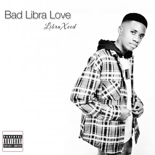 Bad Libra Love by LibraXeed | Album