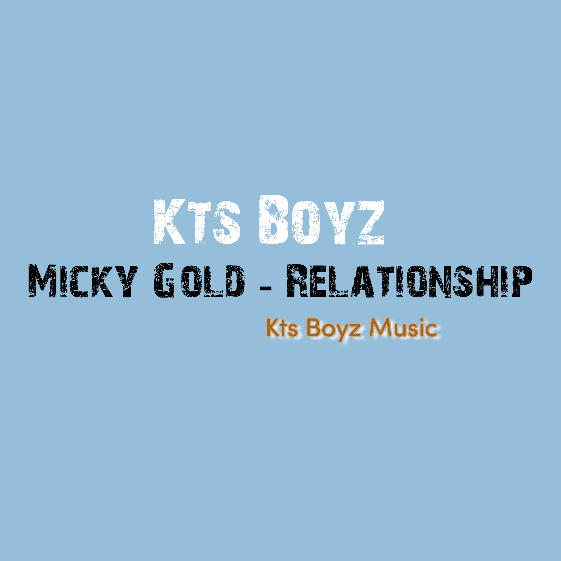 Relationship (Ft Tee Smart, Kts Boyz)