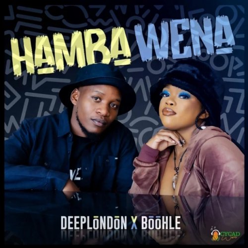 Hamba Wena  (Ft Boohle)