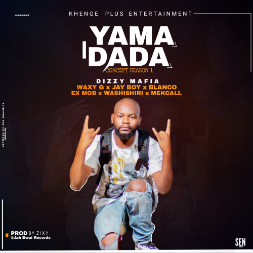 Yama Dada Concept Season 1 (Ft Waxy G, Mekcall, Jay boy, Washishiri, Exmob, Blanco