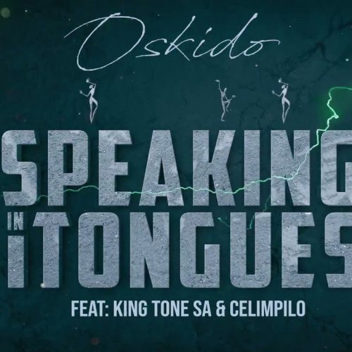 Speaking In Tongues (Ft Xelimpilo & King Tone SA)