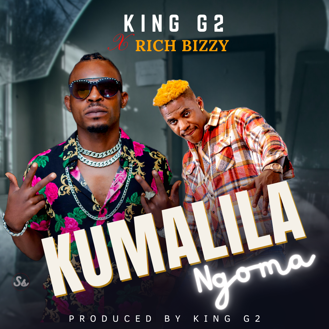 Kumalila ng'oma (king G2 ft Rich Bizzy)