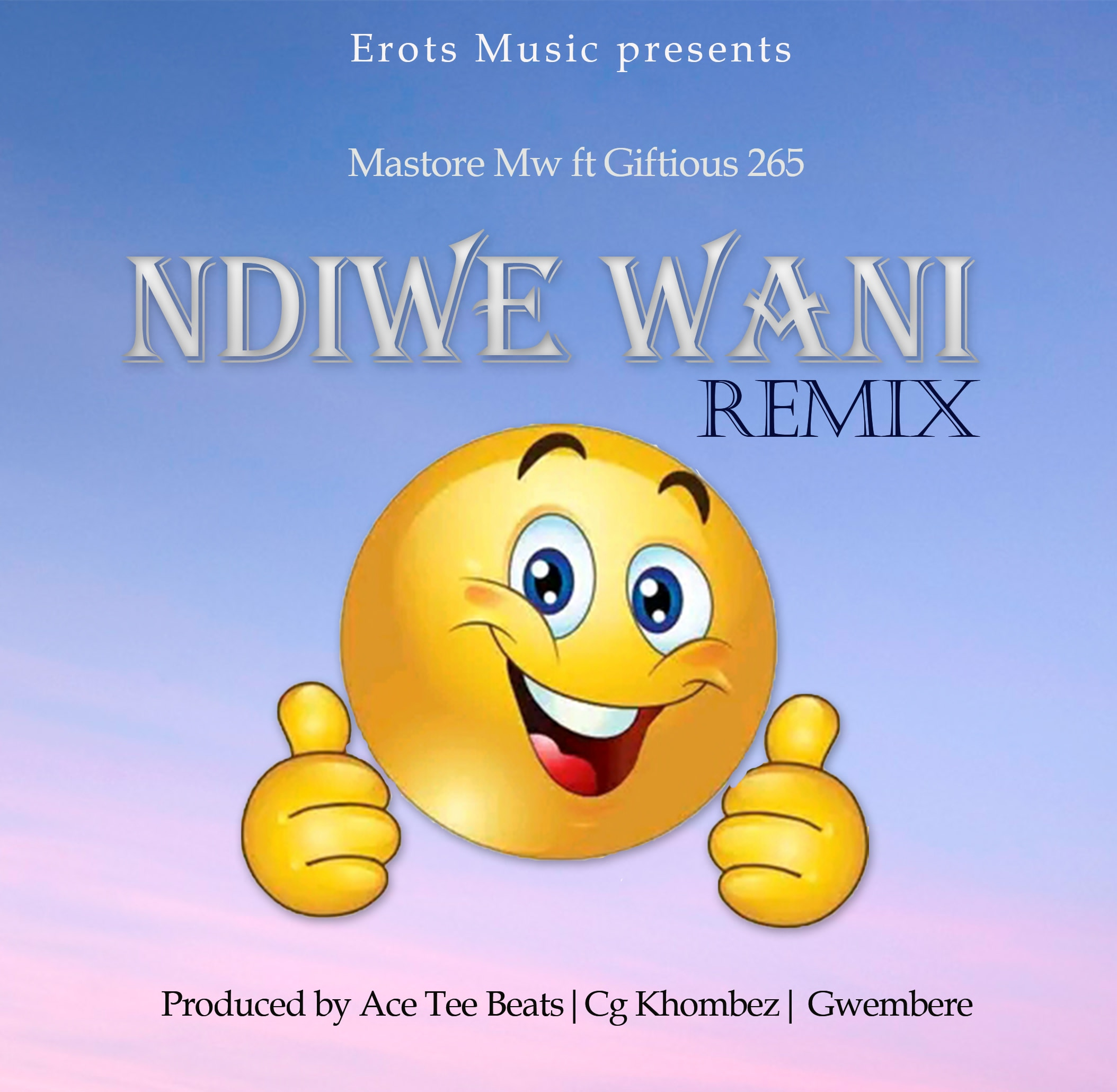 Ndiwe Wani Remix (Ft Giftious 265)