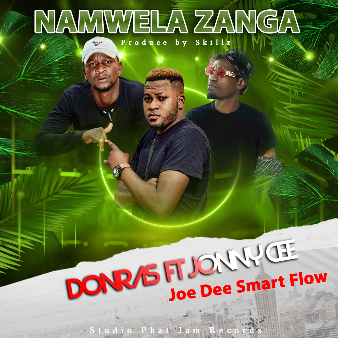 Namwela Zanga (Ft Jonny Cee, Joe Dee)