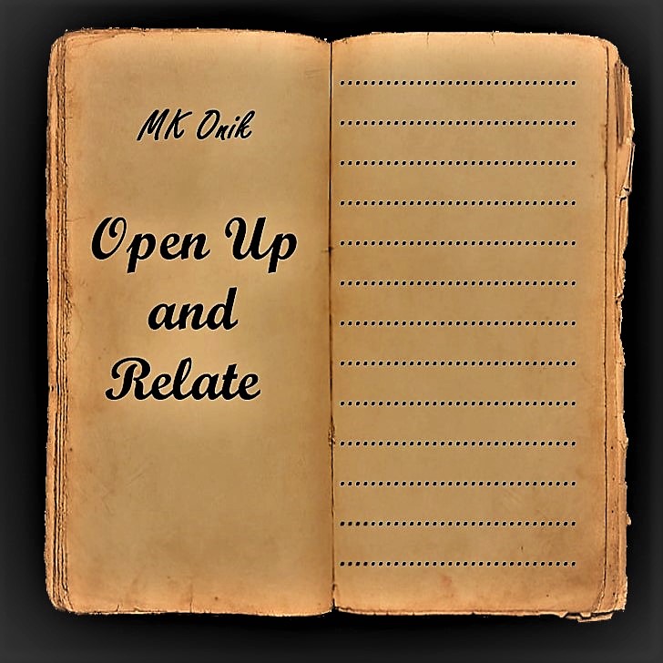 Open Up And Relate by Mk Onik | Album