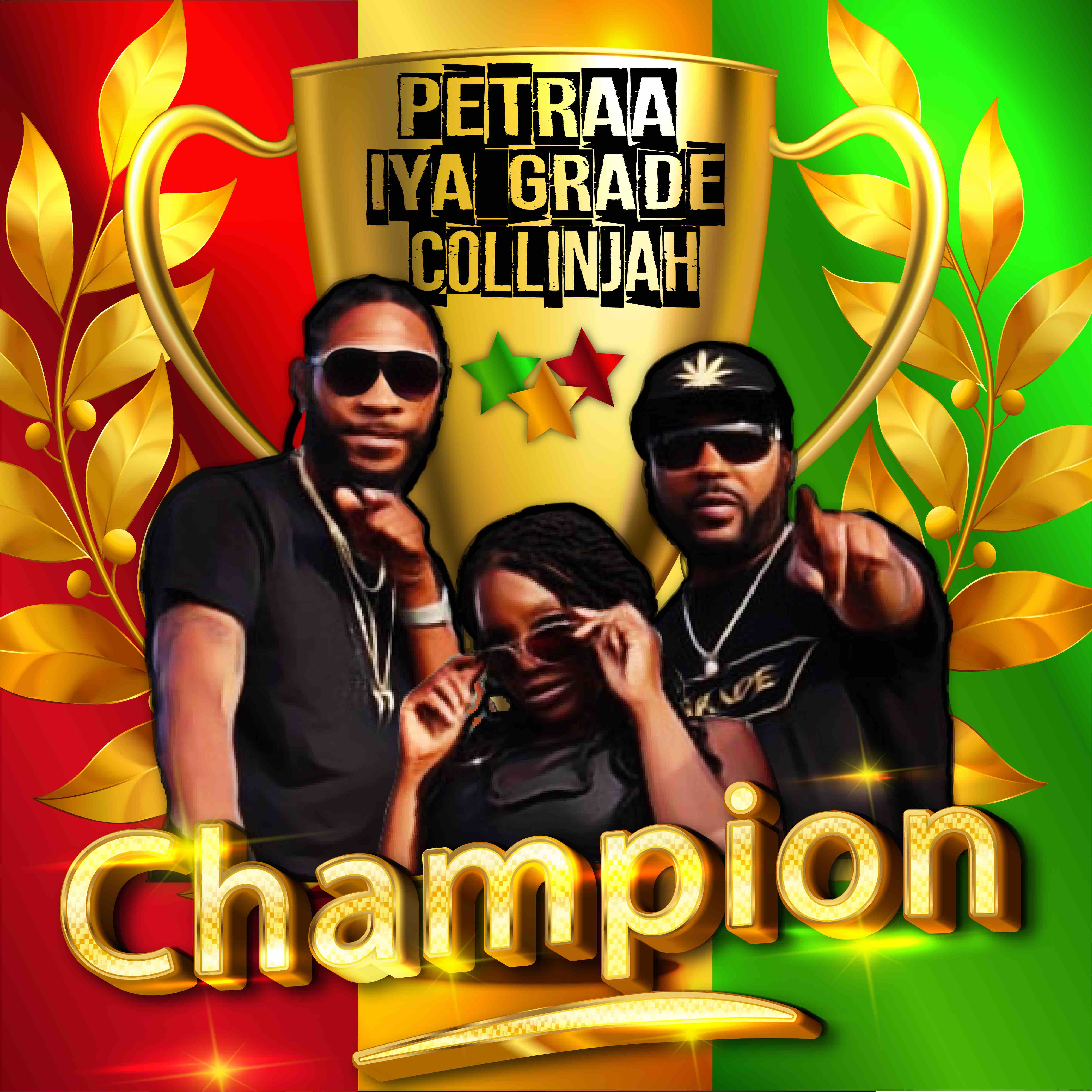 Champion ft Iya Grade and Collinjah