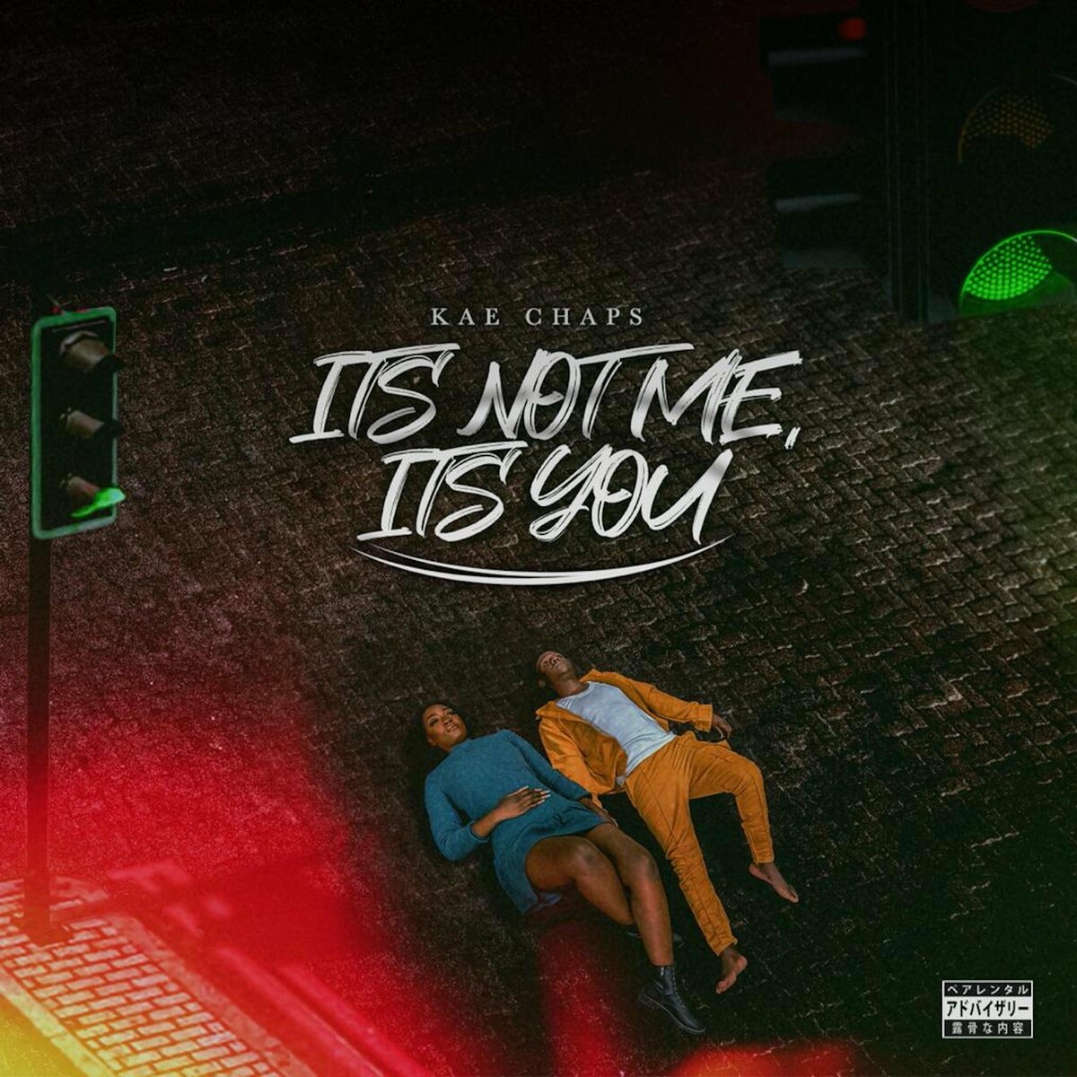 Its Not Me Its You by Kae Chaps | Album