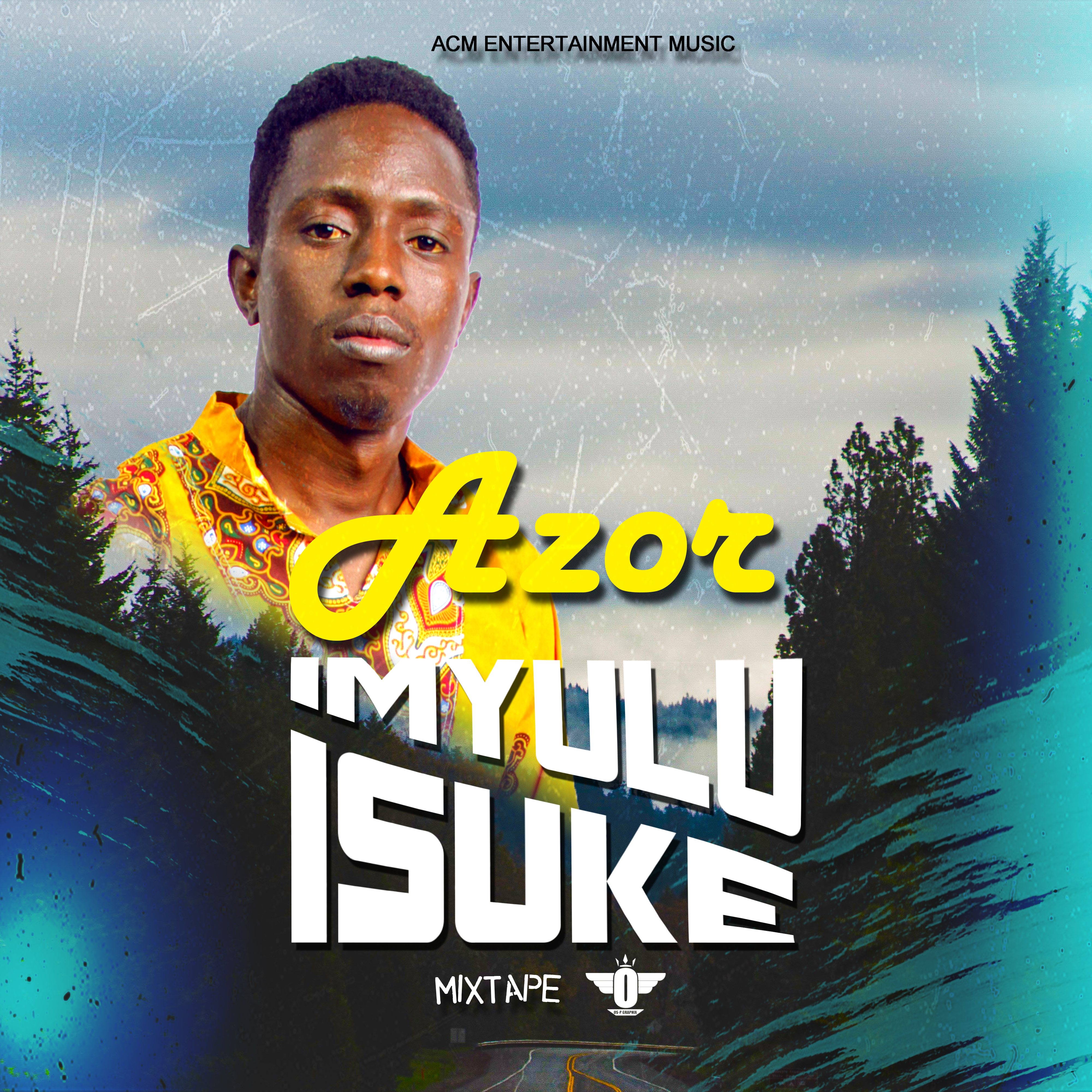 Imyulu isuke by Azor Music | Album